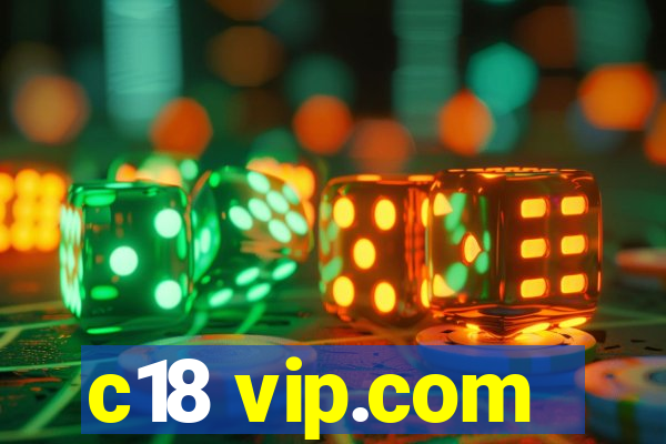 c18 vip.com